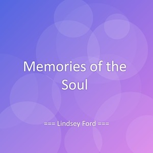Memories of the Soul