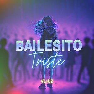 Bailesito triste