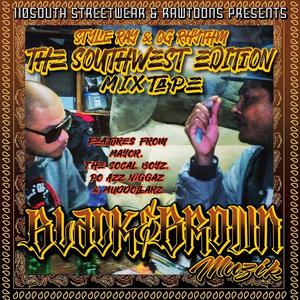 110South Streetwear & Rawtoons Presents: Stylie Ray & Og Rhythm"The SouthWest Edition MixTape" (Explicit)