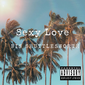 Sexy Love (Explicit)