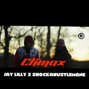 CLIMAX (feat. SHOCKA HUSTLEMANE) [Explicit]