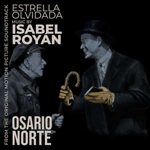 Estrella olvidada (from 'Osario Norte' Original Motion Picture Soundtrack)