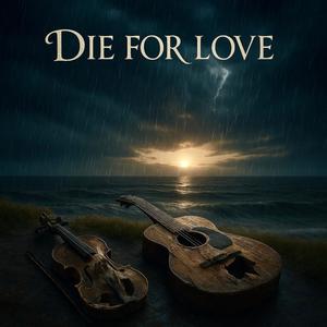Die for Love