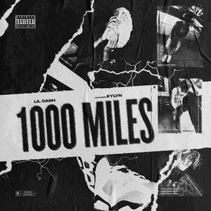 1000 Miles (feat. Kylyn) [Explicit]