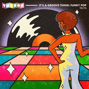 It's A Groove Thing: Funky Pop