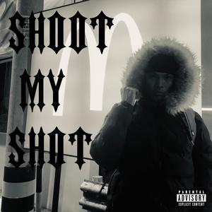 Shoot My Shot (Explicit)