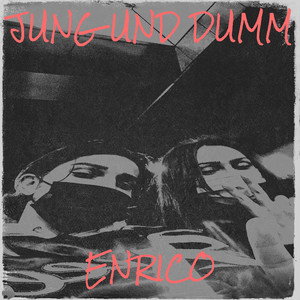 Jung Und Dumm (Explicit)
