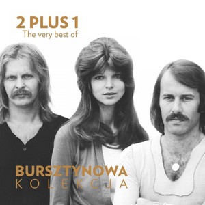 The Very Best of 2 Plus 1 (Bursztynowa Kolekcja)