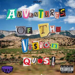 Adventures of the Vision Quest (Explicit)