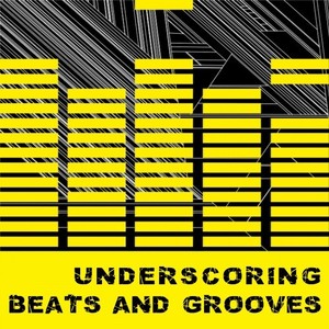 Underscoring Beats and Grooves