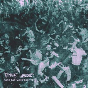 BASS FOR YOUR FACE
