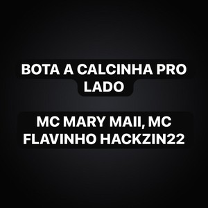 Bota a Calcinha pro Lado