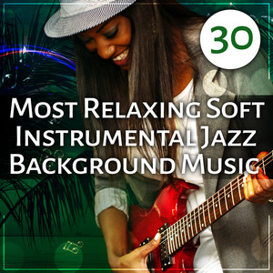 Relaxation Jazz Music Ensemble - Soft Background Music