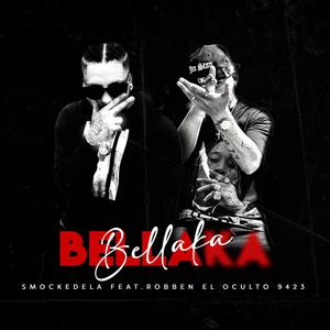 BELLAKA (feat. Robben el Oculto 9423) (Explicit)