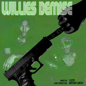 WILLIES DEMISE (Explicit)