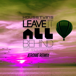 Leave It All Behind (Jerome Remix)