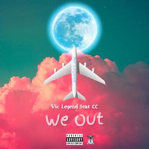 We Out (feat. CC) [Explicit]