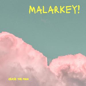 Malarkey (Explicit)