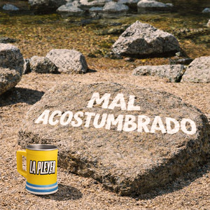MAL ACOSTUMBRADO