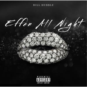 Effen All Night (Explicit)