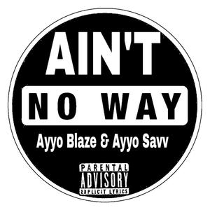 ain't no way (unmastered) [Explicit]