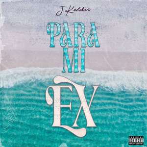 Para Mi Ex (Explicit)