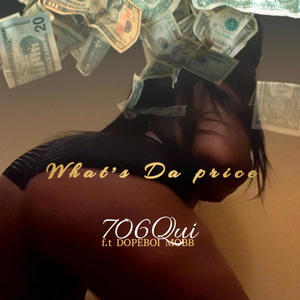 Whats Da Price (feat. Ft Dopeboi Mobb) (Explicit)