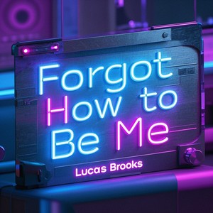 I Forgot How to Be Me