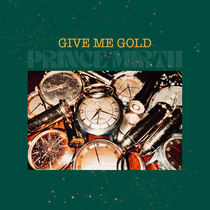 Give Me Gold (Explicit)