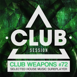 Club Session Pres. Club Weapons No. 72