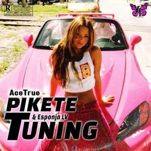 Pikete Tuning(feat. Elesponja) (Explicit)
