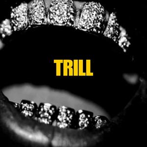 TRILL (feat. Loochey Lovely) (Explicit)