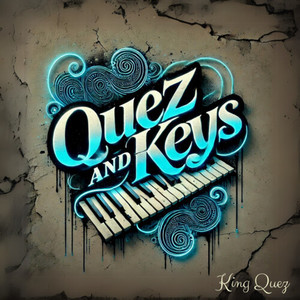 Quez & Keys (Explicit)