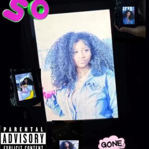 So gone (Explicit)