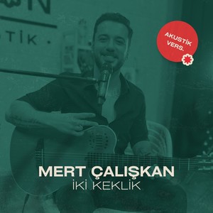 İki Keklik (Akustik)