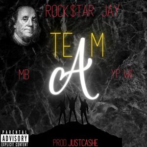 A Team (feat. Rock$tar Jay) [Explicit]