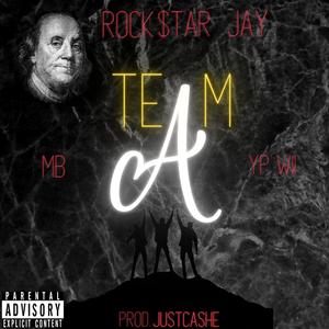A Team (feat. Rock$tar Jay) (Explicit)