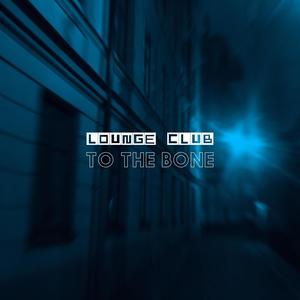 To The Bone(feat. Lucas Kay)