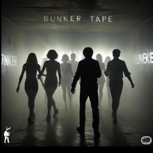 BUNKER TAPE (Explicit)