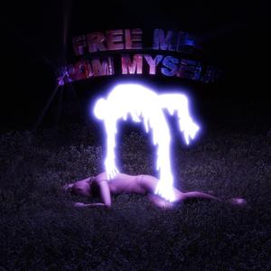 free me from myself (feat. Oxidize) (Explicit)