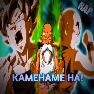 Kamehame Ha! Rap. Esfuerzo Puro (Maestro Roshi, Krillin y Goku)