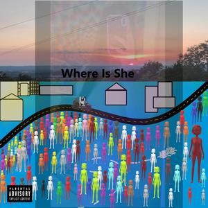 WhereIsShe (Explicit)