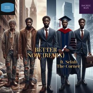 BETTER NOW (feat. Selah The Corner) (Remix)