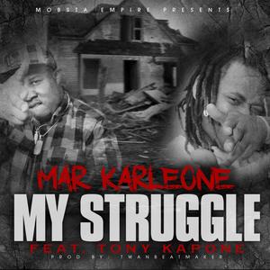 My Struggle (feat. Tony Kapone)