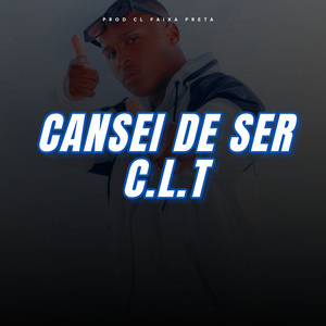 Cansei de Ser C.L.T (Explicit)