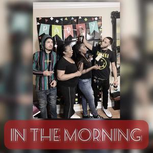 In The Morning (feat. Lil Heavy & Mama Jo) [Explicit]