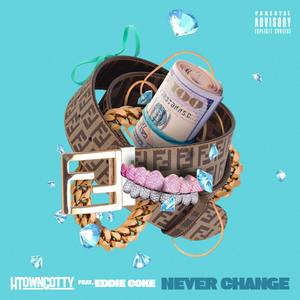 Never Change (Explicit)