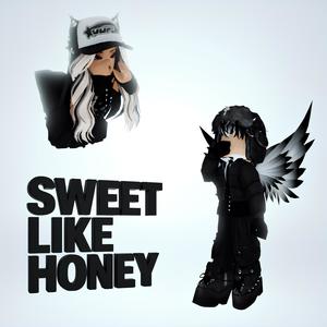 SWEET LIKE HONEY (Explicit)