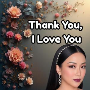 Thank You, I Love You