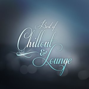 Best of Chillout & Lounge